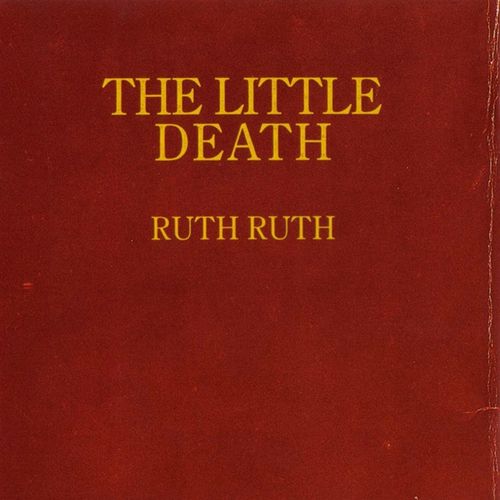 CD Ruth Ruth - The Little Death