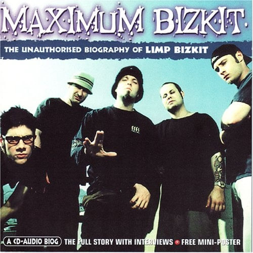 cd-limp-bizkit-maximum-bizkit-the-unauthorised-biography